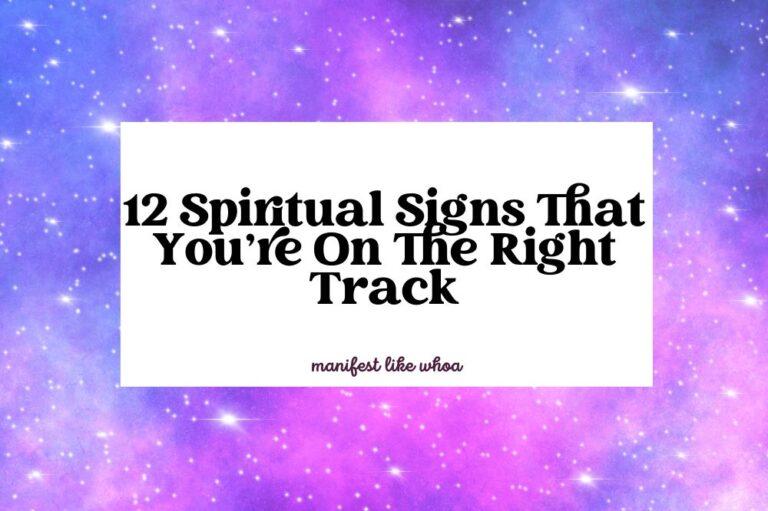 12 Spiritual Signs That You’re On The Right Track