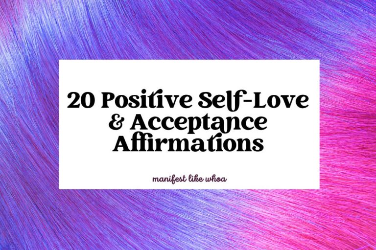 20 Positive Self-Love & Acceptance Affirmations