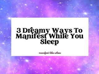 3 Dreamy Ways To Manifest While You Sleep