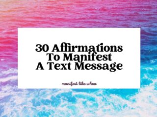 30 Affirmations To Manifest A Text Message