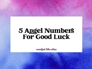 5 Angel Numbers For Good Luck