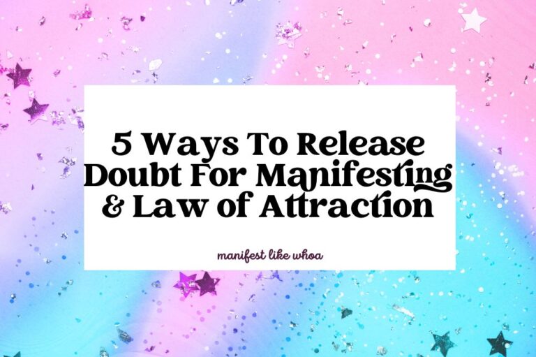 5 Ways To Release Doubt For Manifesting & Law of Attraction