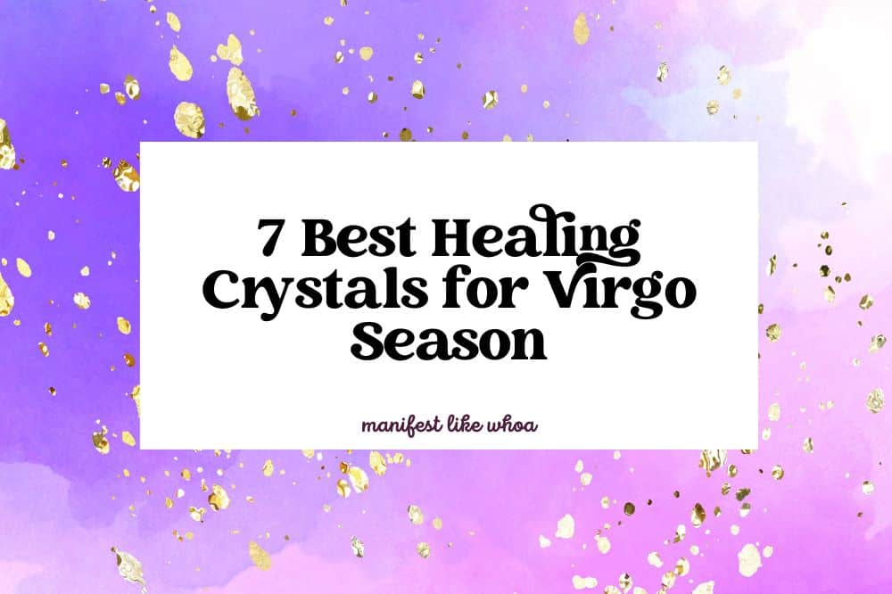 7 Best Healing Crystals for Virgo Season (Astrology Crystal Healing