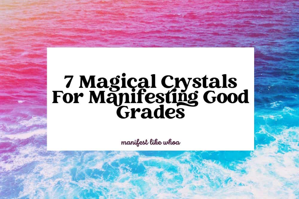 7 Magical Crystals For Manifesting Good Grades (Study Crystals