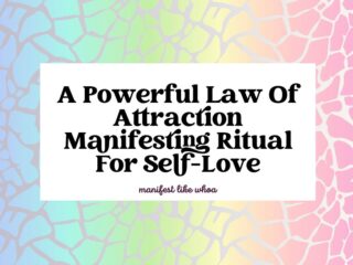 A Powerful Law Of Attraction Manifesting Ritual For Self-Love