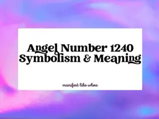 Angel Number 1240 Symbolism & Meaning