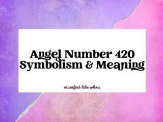 Angel Number 420 Symbolism & Meaning
