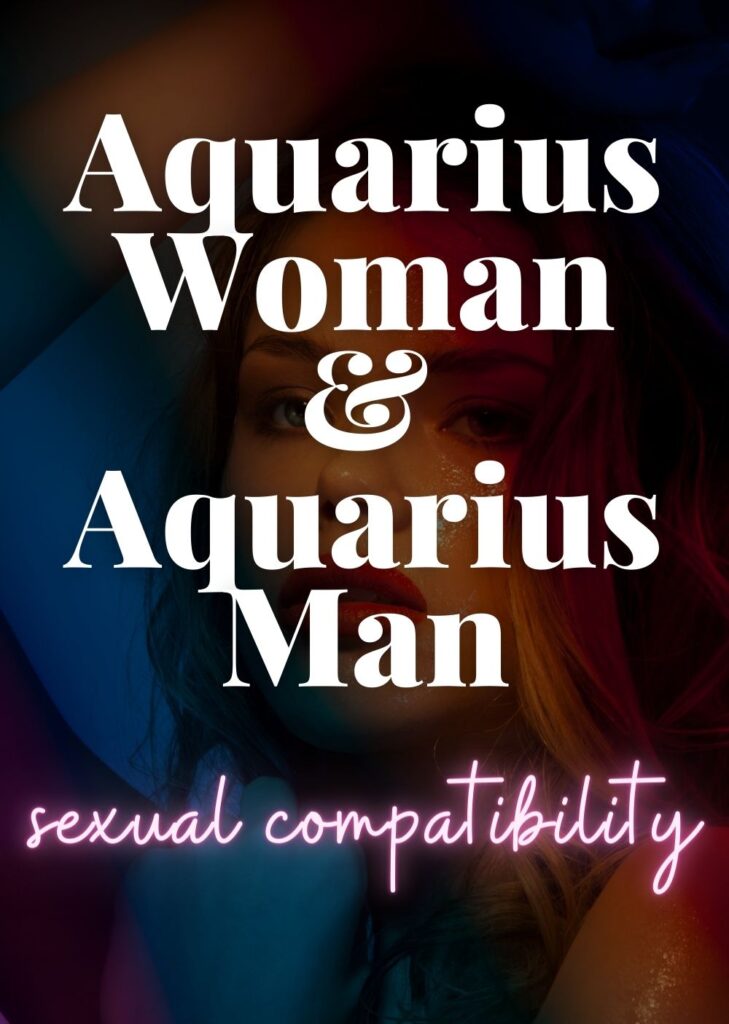 Aquarius Woman & Aquarius Man sexual