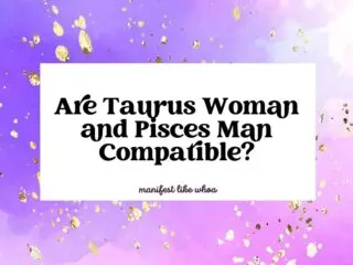 Are Taurus Woman and Pisces Man Compatible