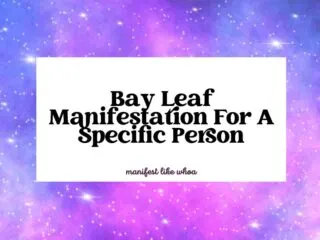 Bay Leaf Manifestation For A Specific Person