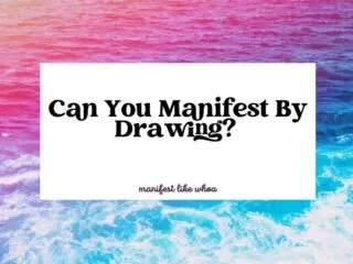 Can You Manifest By Drawing