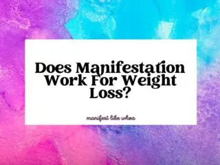 Does Manifestation Work For Weight Loss