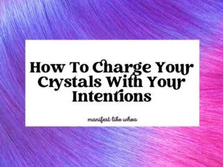 How To Charge Your Crystals With Your Intentions