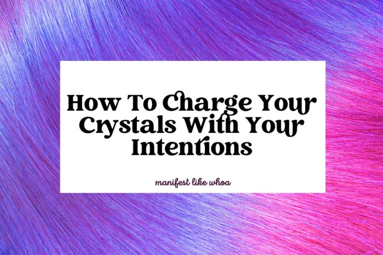 How To Charge Your Crystals With Your Intentions