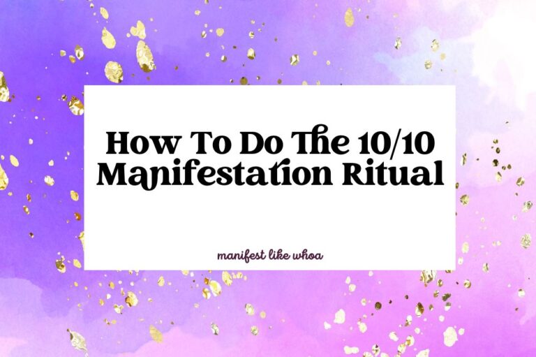 How To Do The 10_10 Manifestation Ritual