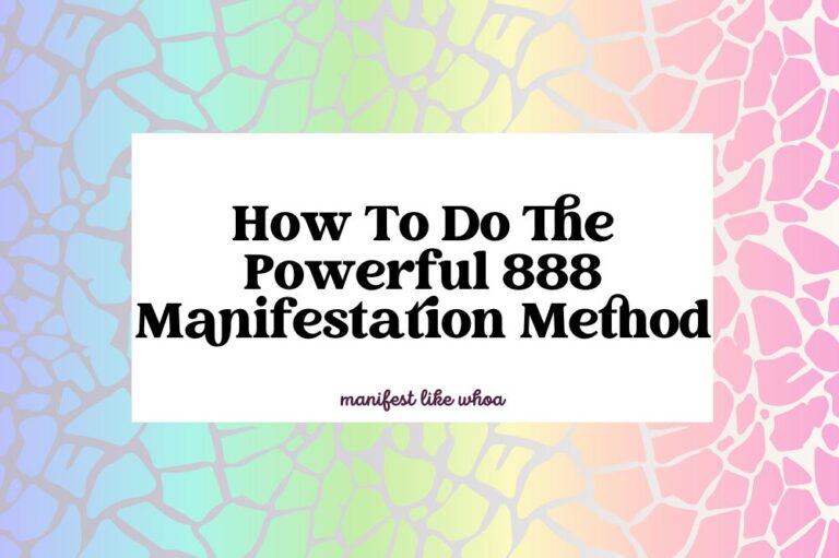 How To Do The Powerful 888 Manifestation Method