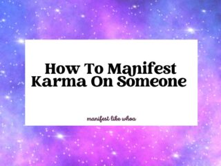 How To Manifest Karma On Someone