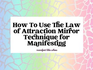 How To Use The Law of Attraction Mirror Technique for Manifesting