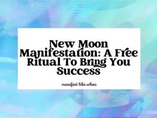 New Moon Manifestation_ A Free Ritual To Bring You Success