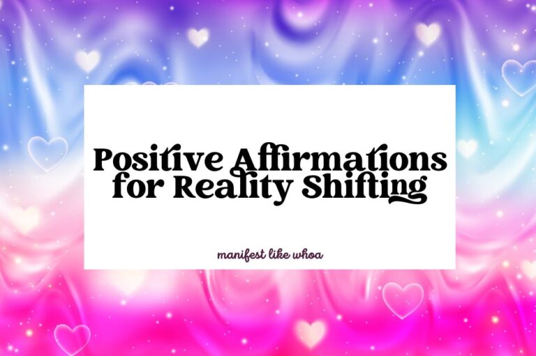 Positive Affirmations for Reality Shifting