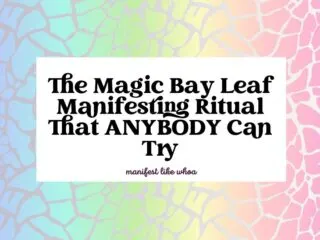 The Magic Bay Leaf Manifesting Ritual That ANYBODY Can Try