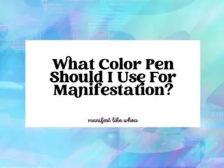 What Color Pen Should I Use For Manifestation