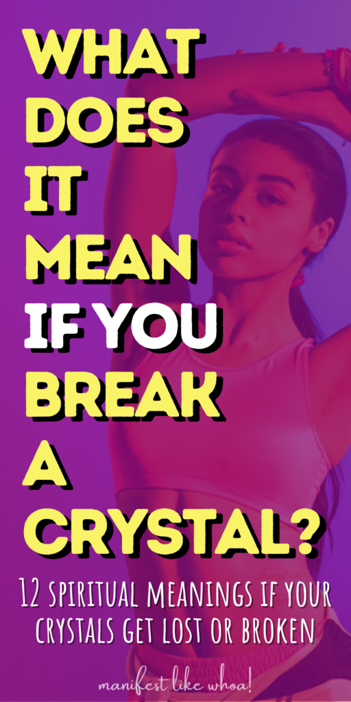 What Does It Mean If You Break Or Lose A Crystal? (Spiritual Meaning)