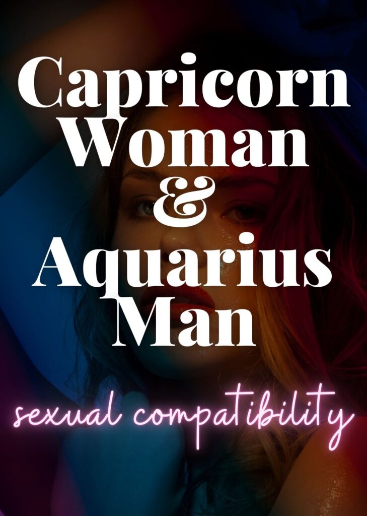 capricorn woman and aquarius man sexual