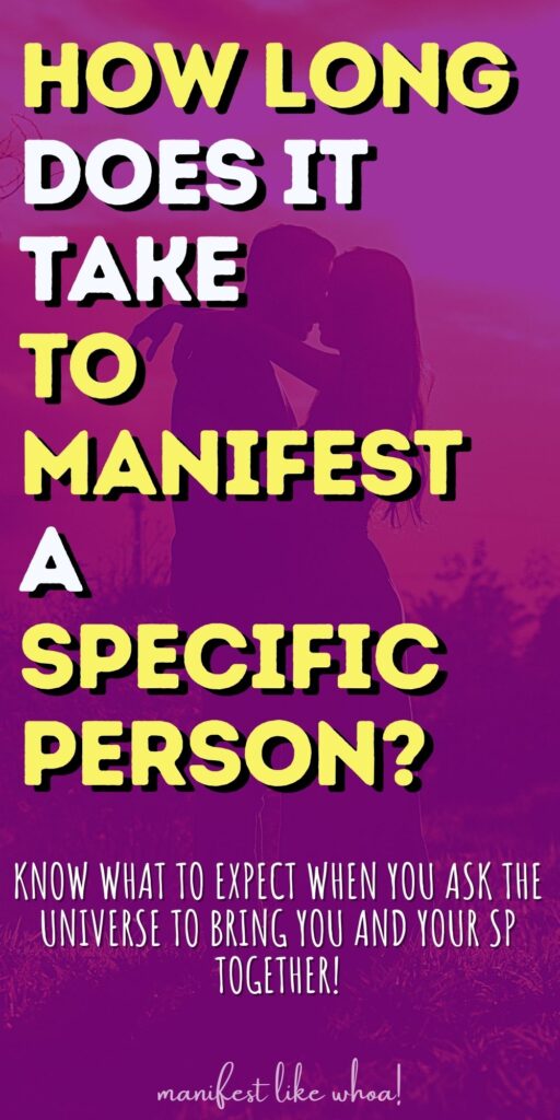 How Long Does It Take To Manifest A Specific Person? (Law of Attraction For SP)