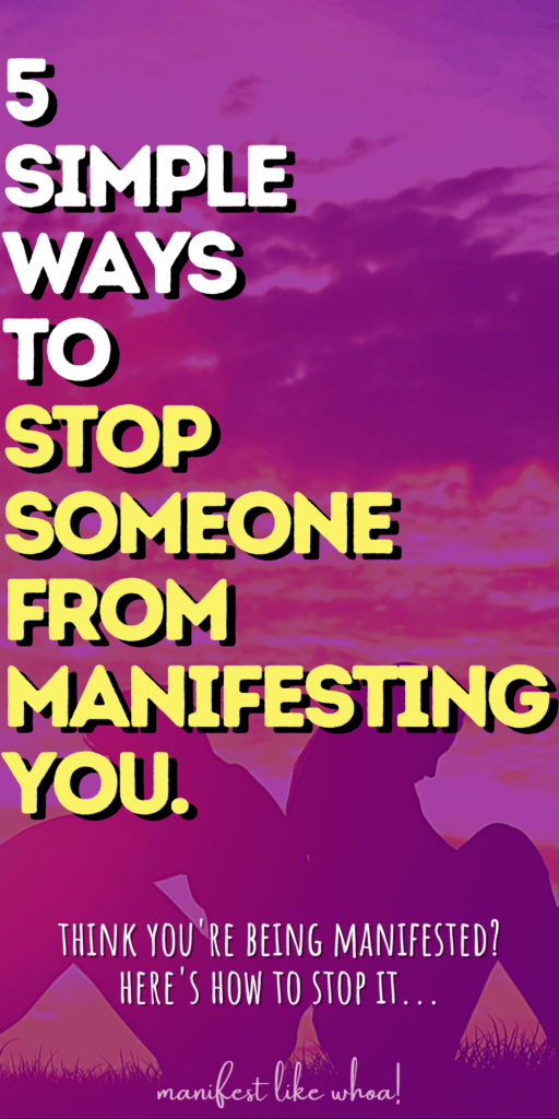 5 Ways To Stop Someone From Manifesting You (Love Manifestation, LOA For Love, Romance, Twin Flame)