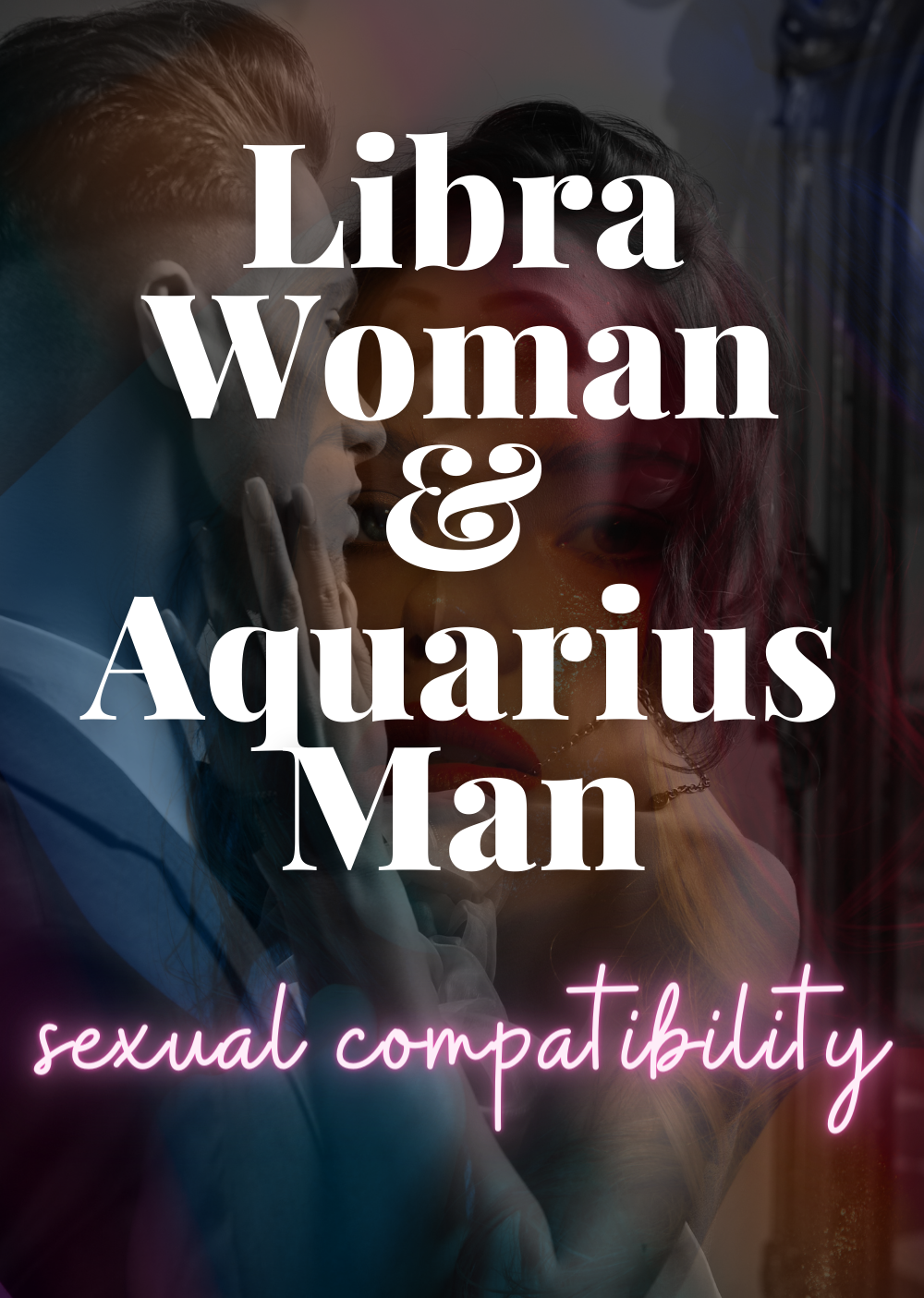 libra woman aquarius man sexual