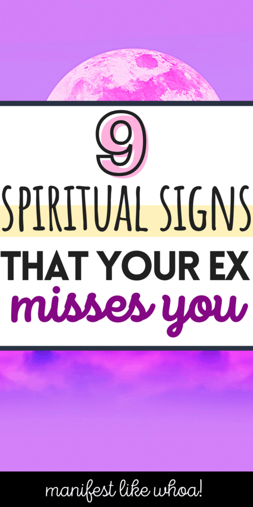 9 Spiritual Signs That Your Ex Misses You (Manifest Your Ex Back with the Law of Attraction)